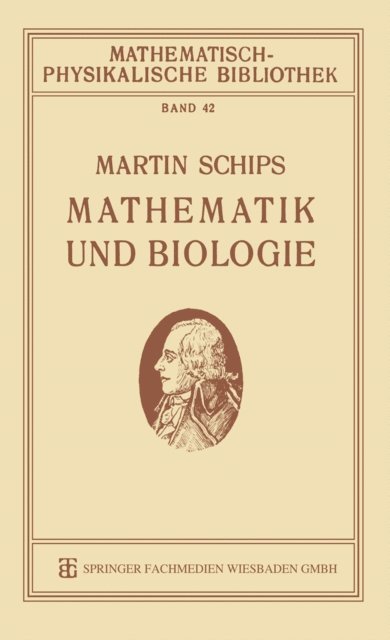 Martin Schips - Mathematik und Biologie, E-bok