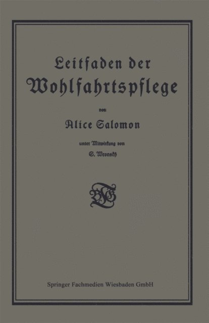 Alice Salomon - Leitfaden der Wohlfahrtspflege, E-bok