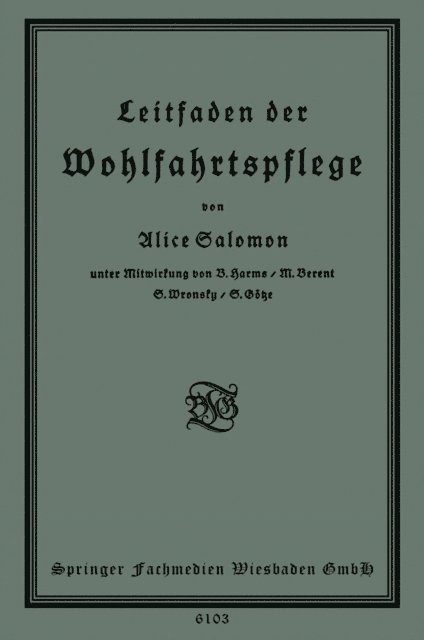 Alice Salomon - Leitfaden der Wohlfahrtspflege, E-bok