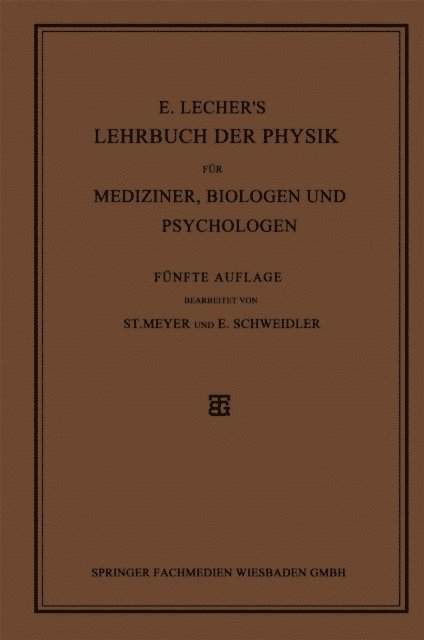 Egon Schweidler, Stefan Meyer - E. Lecher’s Lehrbuch der Physik für Mediziner, Biologen und Psychologen, E-bok