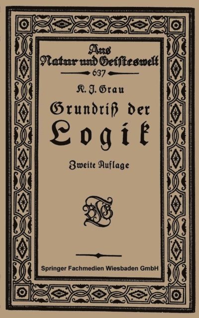 Kurt Joachim Grau - Grundriß der Logik, E-bok