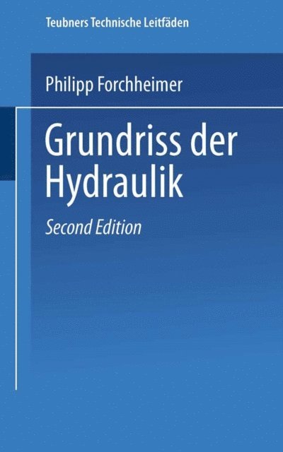 Hofrat Dr. Philipp Forchheimer - Grundriss der Hydraulik, E-bok