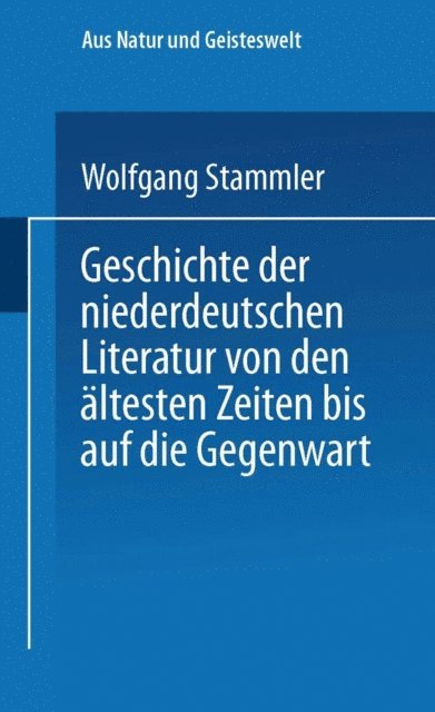 Wolfgang Stammler - Geschichte der niederdeutschen Literatur von den ältesten Zeiten bis auf die Gegenwart, E-bok