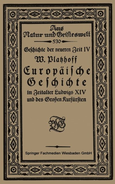 W. Platzhoff - Europäische Geschichte im Zeitalter Ludwigs XIV und des Großen Kurfürsten, E-bok