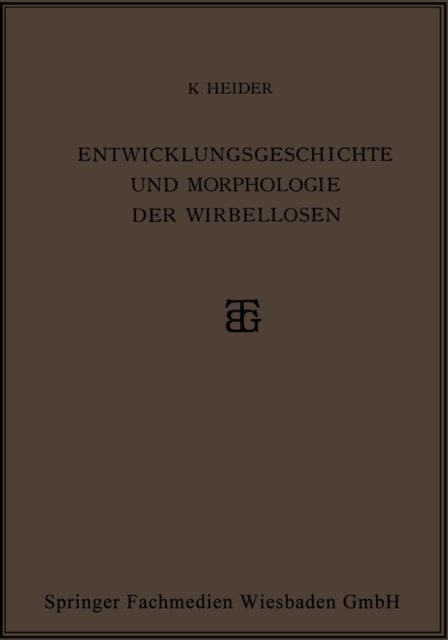 Karl Heider - Entwicklungsgeschichte und Morphologie der Wirbellosen, E-bok