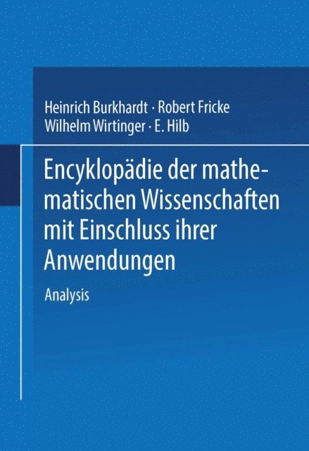 E. Hilb, R. Fricke, W. Wirtinger, H. Burkhardt - Encyklopädie der Mathematischen Wissenschaften mit Einschluss ihrer Anwendungen, E-bok