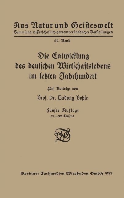 Ludwig Pohle - Die Entwicklung des deutschen Wirtschaftslebens im letzten Jahrhundert, E-bok