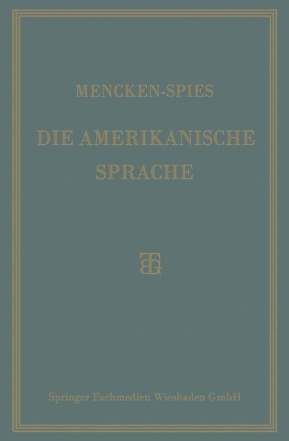Heinrich Spies, H. L. Mencken - Die Amerikanische Sprache, E-bok