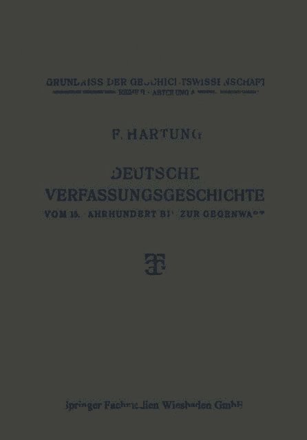 Fritz Hartung - Deutsche Verfassungsgeschichte vom 15. Jahrhundert bis zur Gegenwart, E-bok