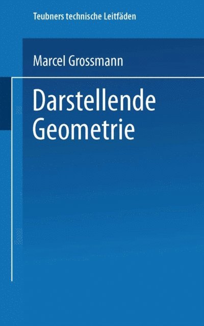 Marcel Grossmann - Darstellende Geometrie, E-bok