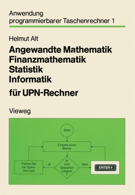 Helmut Alt - Angewandte Mathematik, Finanzmathematik, Statistik, Informatik für UPN-Rechner, E-bok