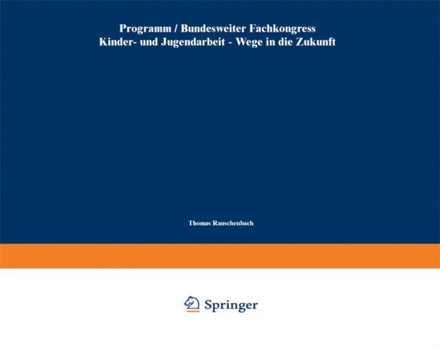 Thomas Rauschenbach - Bundesweiter Fachkongress Kinder- und Jugendarbeit — Wege in die Zukunft, E-bok