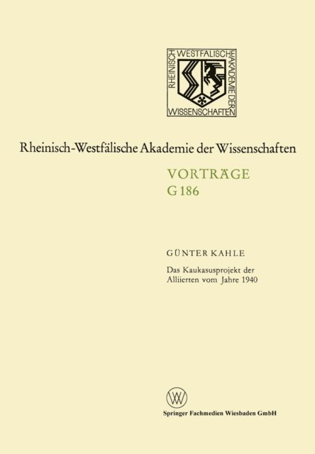 Gunter Kahle - Das Kaukasusprojekt der Alliierten vom Jahre 1940, E-bok