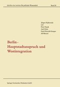 Berlin ? Hauptstadtanspruch und Westintegration