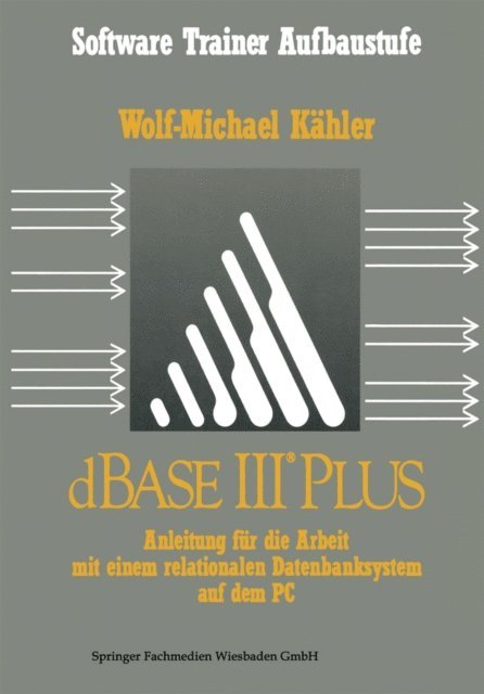 Wolf-Michael Kahler - dBase III Plus, E-bok