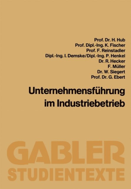 Hanns Hub - Unternehmensführung im Industriebetrieb, E-bok
