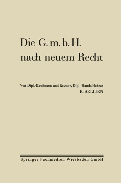 Reinhold Sellien - Die G.m.b.H. nach neuem Recht, E-bok