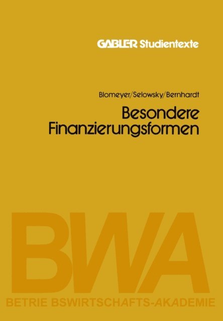 Richard Bernhardt, Rolf Selowsky, Karl Blomeyer - Besondere Finanzierungsformen, E-bok