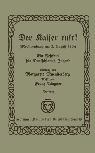 Franz Wagner, Margarete Muensterberg - Der Kaiser ruft!, E-bok