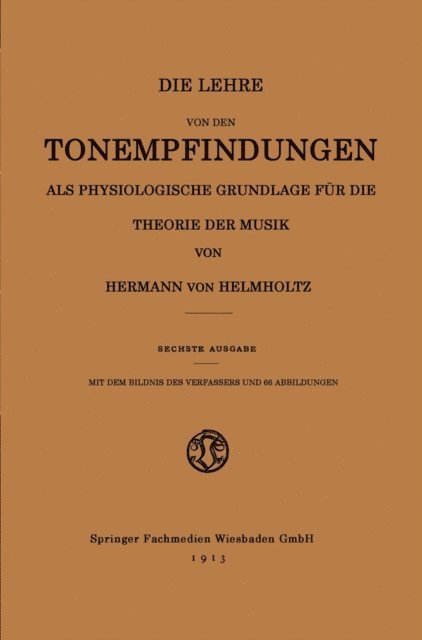 Hermann von Helmholtz - Die Lehre von den Tonempfindungen als Physiologische Grundlage für die Theorie der Musik, E-bok
