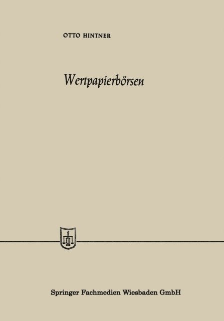 Otto Hintner - Wertpapierbörsen, E-bok