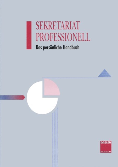 Rudiger Mattes, Thomas Kaiser, Jurgen R. Tiedke, Eveline Harder, Eckhart Flother, Albert Thiele, Annemarie Weighardt, Sigrid Karrer, Werner Jung, Doris Eifert-Kraft, Margit Gatjens-Reuter, Ulrich Schoenwald, Werner Mohl, Klaudia Binder, Annelore Schliz, Gisela Bohme, Hans-Dieter Haenel - Sekretariat Professionell, E-bok
