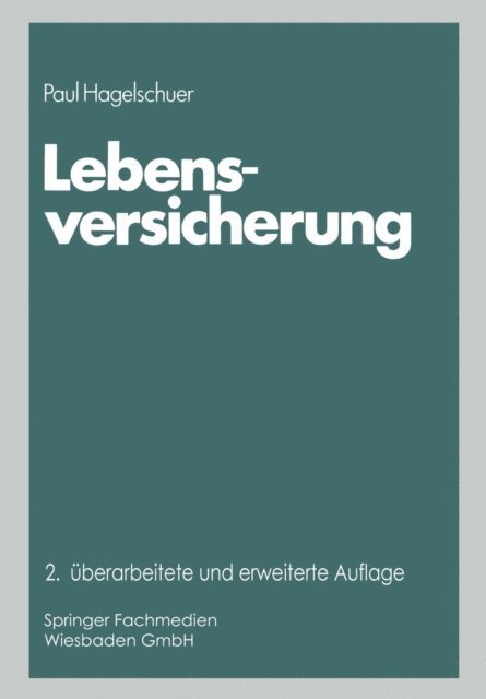 Paul B. Moser Hagelschuer - Lebensversicherung, E-bok