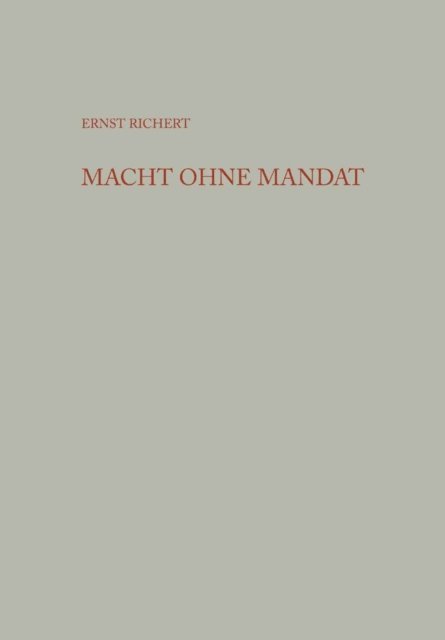 Ernst Richert - Macht ohne Mandat, E-bok