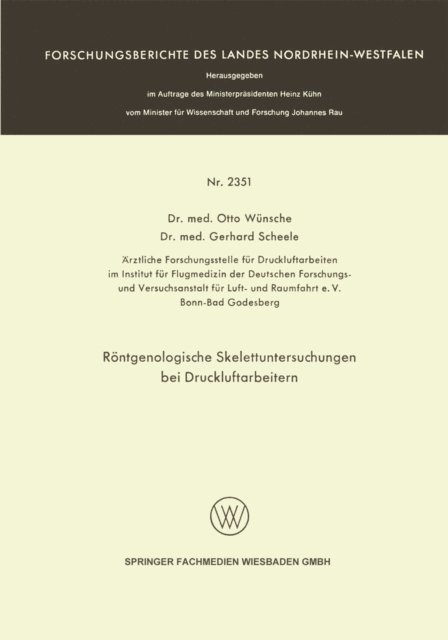 Gerhard Scheele, Otto Wunsche - Röntgenologische Skelettuntersuchungen bei Druckluftarbeitern, E-bok