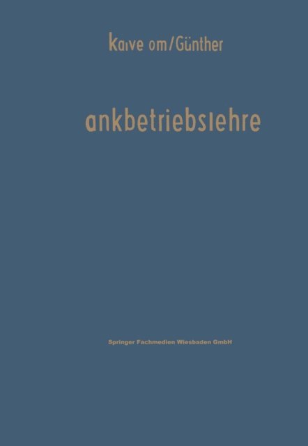 Hans Gunther, Wilhelm Kalveram - Bankbetriebslehre, E-bok