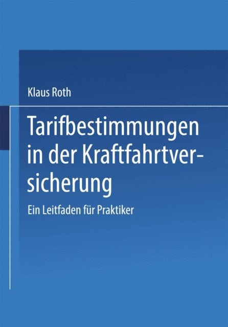 Klaus Roth - Tarifbestimmungen in der Kraftfahrtversicherung, E-bok