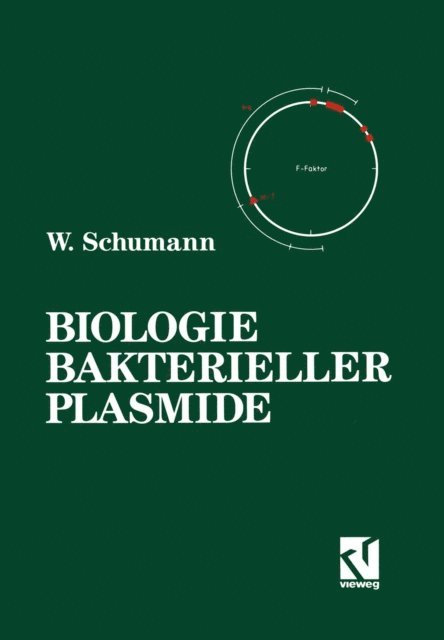 Wolfgang Schumann - Biologie Bakterieller Plasmide, E-bok