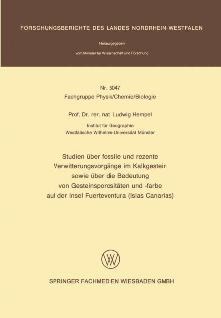 Ludwig Hempel - Studien über fossile und rezente Verwitterungsvorgänge im Kalkgestein sowie über die Bedeutung von Gesteinsporositäten und -farbe auf der Insel Fuerteventura (Islas Canarias), E-bok