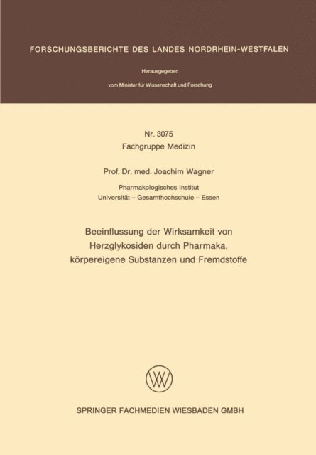 Joachim Wagner - Beeinflussung der Wirksamkeit von Herzglykosiden durch Pharmaka, körpereigene Substanzen und Fremdstoffe, E-bok