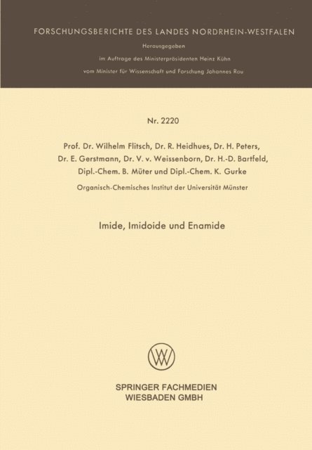 K. Gurke Gurke, B. Muter, H.-D. Bartfeld, V. v. Weissenborn, E. Gerstmann, H. Peters, R. Heidhues, Wilhelm Flitsch - Imide, Imidoide und Enamide, E-bok