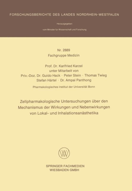 Karlfried Karzel - Zellpharmakologische Untersuchungen über den Mechanismus der Wirkungen und Nebenwirkungen von Lokal- und Inhalationsanästhetika, E-bok