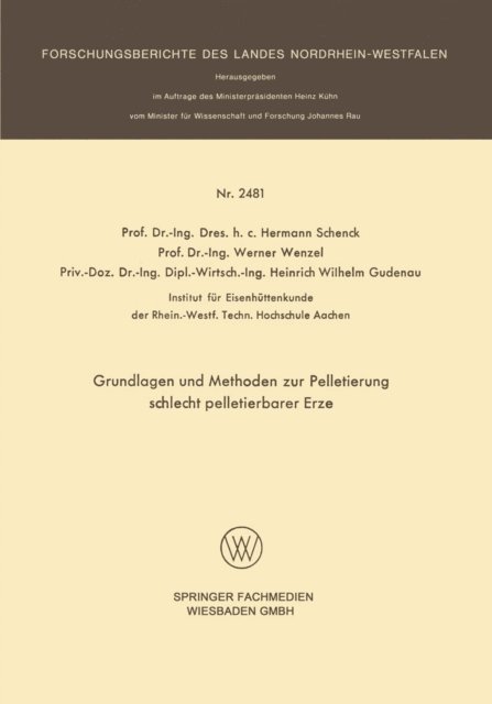 Werner Wenzel, Hermann Schenck - Grundlagen und Methoden zur Pelletierung schlecht pelletierbarer Erze, E-bok