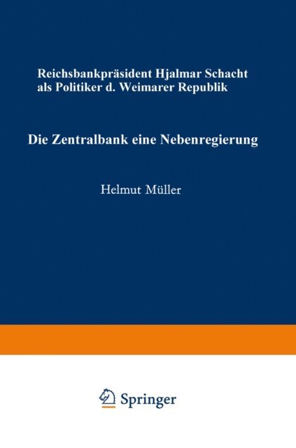 Helmut Muller - Die Zentralbank — eine Nebenregierung, E-bok