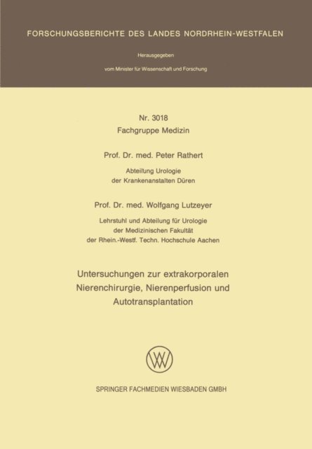 Wlofgang Lutzeyer, Peter Rathert - Untersuchungen zur extrakorporalen Nierenchirurgie, Nierenperfusion und Autotransplantation, E-bok