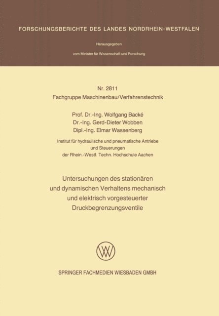 Elmar Wassenberg, Gerd-Dieter Wobben, Wolfgang Backe - Untersuchungen des stationären und dynamischen Verhaltens mechanisch und elektrisch vorgesteuerter Druckbegrenzungsventile, E-bok