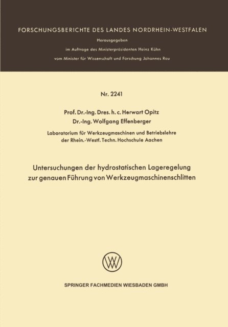 Herwart Opitz - Untersuchungen der hydrostatischen Lageregelung zur genauen Führung von Werkzeugmaschinenschlitten, E-bok