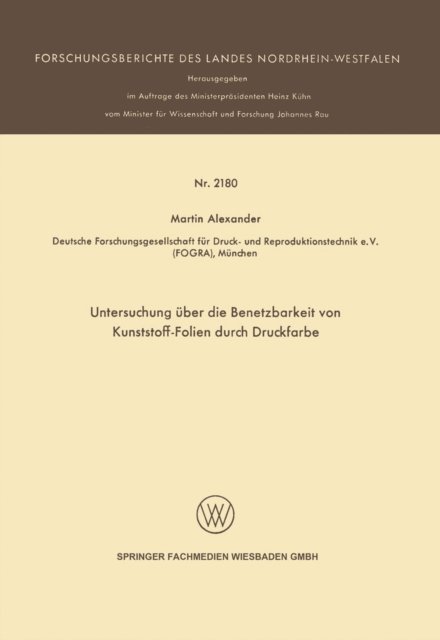 Martin Alexander - Untersuchung über die Benetzbarkeit von Kunststoff-Folien durch Druckfarbe, E-bok