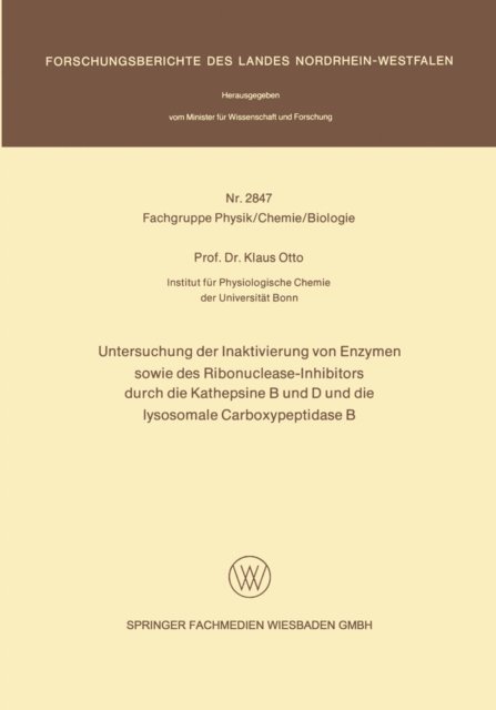 Klaus Otto - Untersuchung der Inaktivierung von Enzymen sowie des Ribonuclease-Inhibitors durch die Kathepsine B und D und die lysosomale Carboxypeptidase B, E-bok