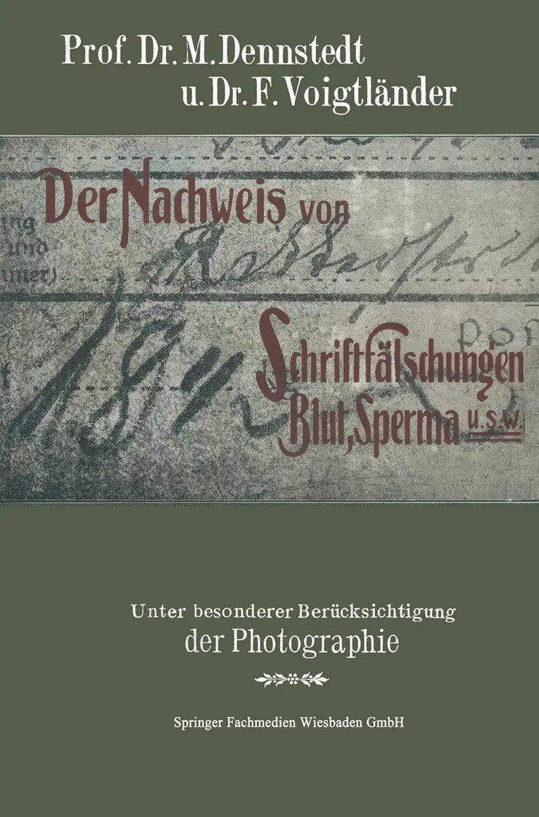 M. Dennstedt, F. Voigtländer - Der Nachweis von Schriftfälschungen, Blut, Sperma usw., Häftad. Tillgänglighet: Lägg i varukorg
