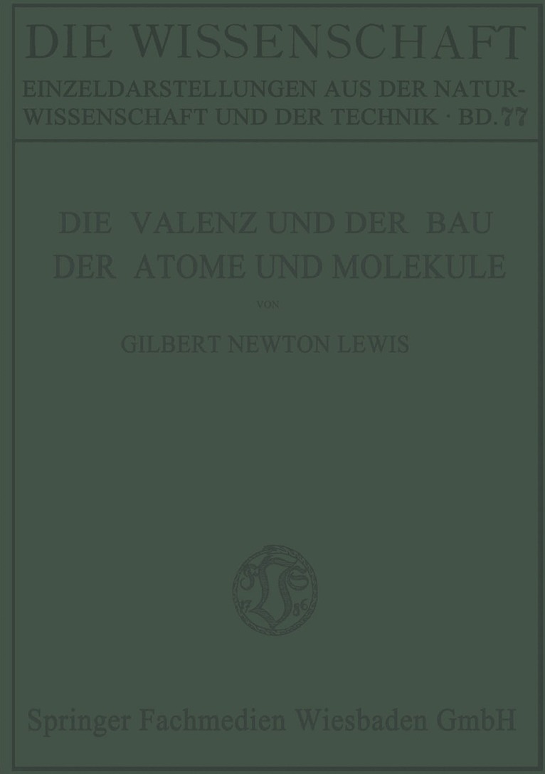Die Valenz und der Bau der Atome und Moleküle