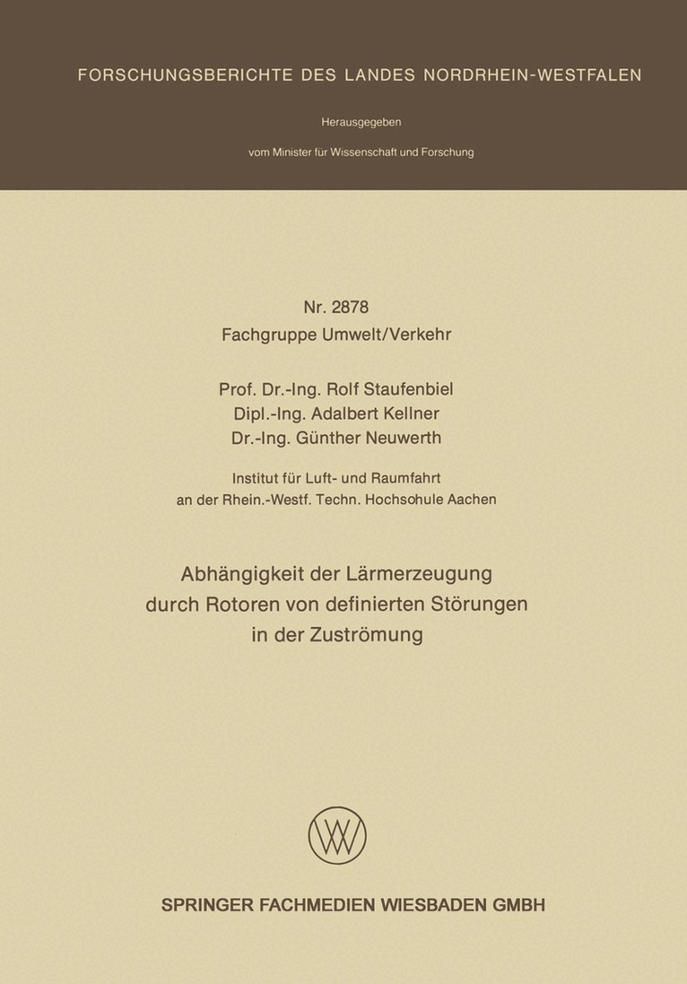 Rolf Staufenbiel, Adalbert Kellner, Günther Neuwerth - Abhängigkeit der Lärmerzeugung durch Rotoren von definierten Störungen in der Zuströmung, Häftad
