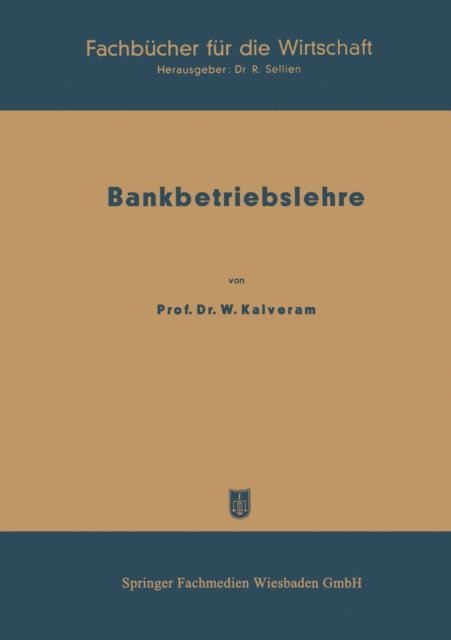 Wilhelm Kalveram - Bankbetriebslehre, E-bok