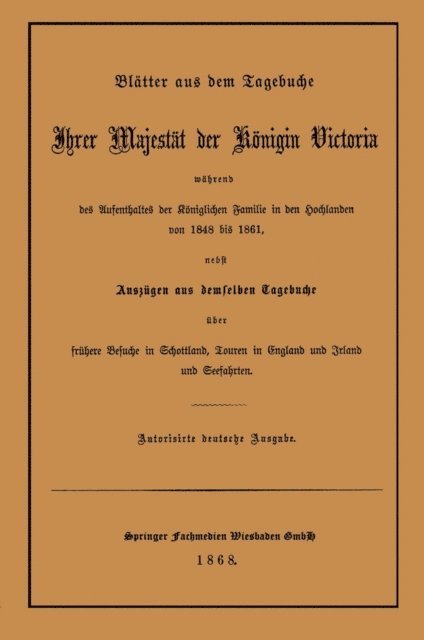Great Britain Queen, Victoria - Blätter aus dem Tagebuche Ihrer Majestät der Königin Victoria während des Aufenthaltes der Königlichen Familie in den Hochlanden von 1848 bis 1861, E-bok
