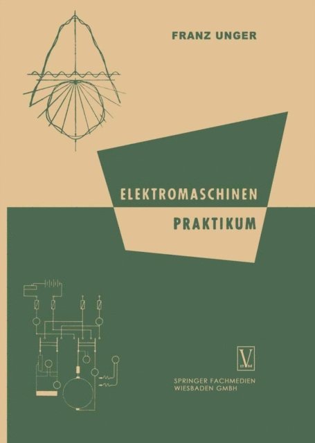 Franz Unger - Elektromaschinen Praktikum, E-bok. Tillgänglighet: Lägg i varukorg