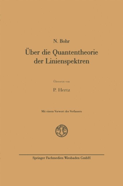 Niels Bohr - Über die Quantentheorie der Linienspektren, E-bok